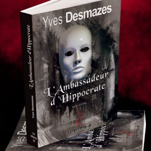 Livre l'Ambassadeur d'Hippocrate • Yves Desmazes