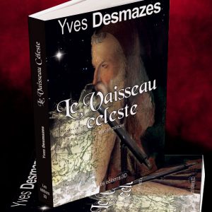 Livre Le Vaisseau Céleste • Yves Desmazes